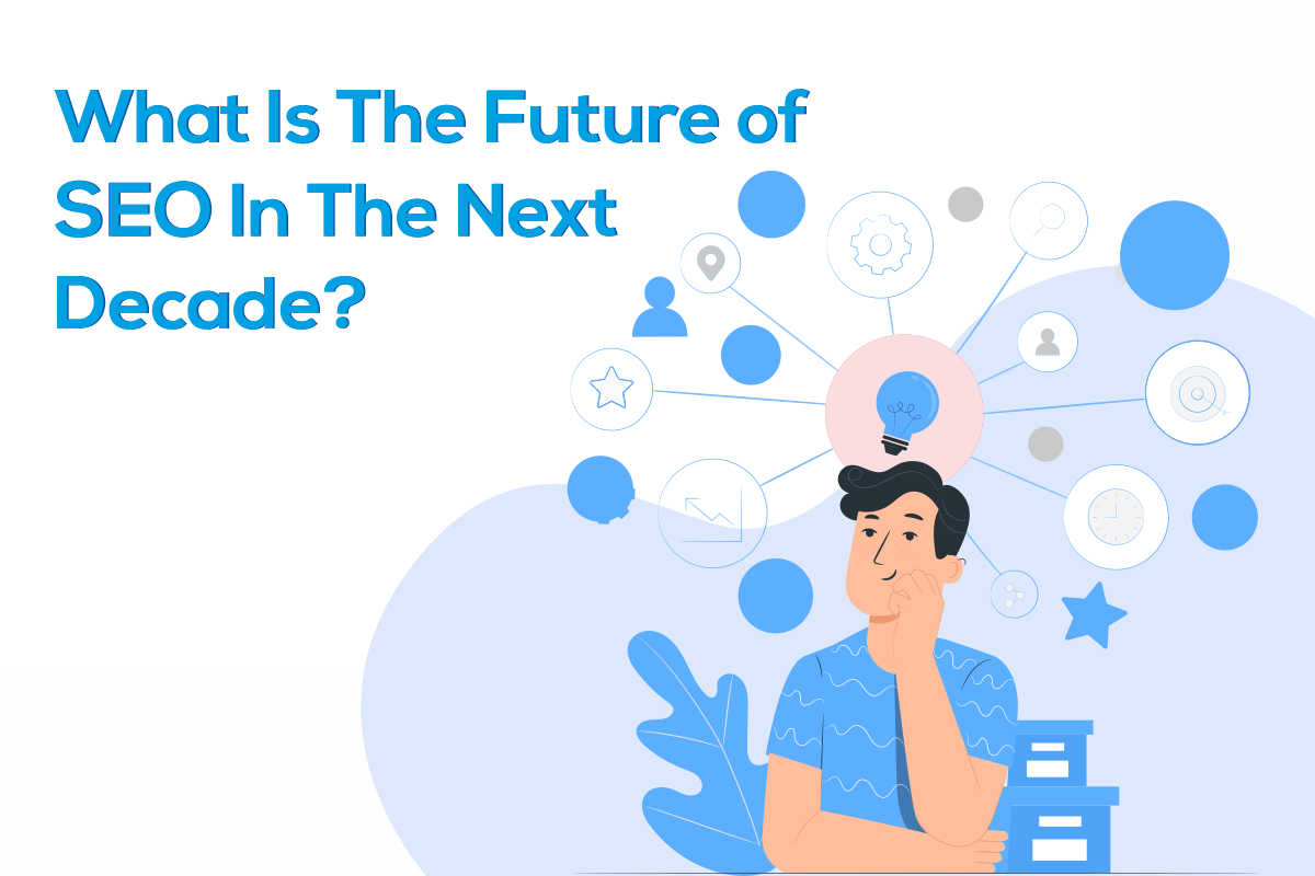 What is the future of seo in the next decade